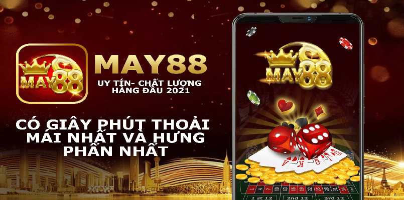 Tải app May88 - uy tín hàng đầu Việt Nam